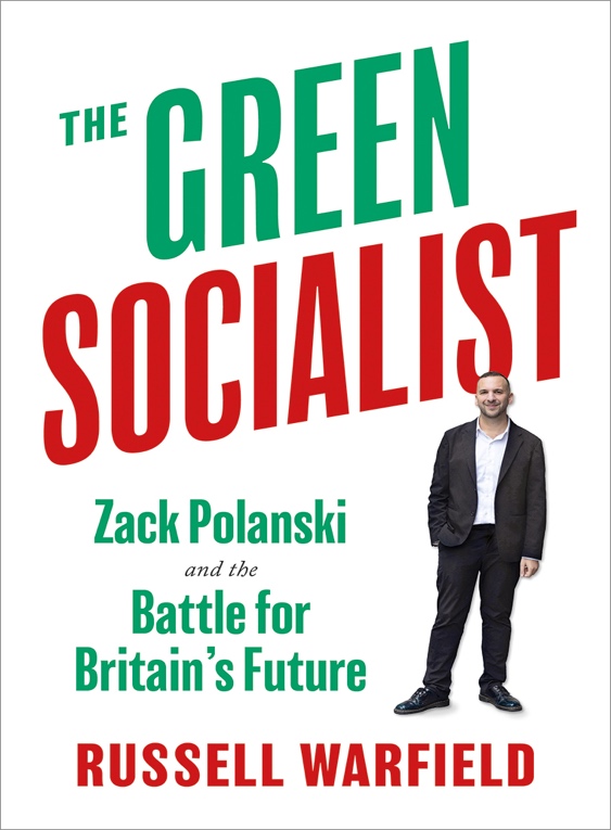 Russell Warfield The Green Socialist: Zack Polanski and the Battle for Britain's Future